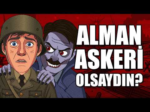 EĞER 2. DÜNYA SAVAŞINDA ALMAN ASKERİ OLSAYDIN ?