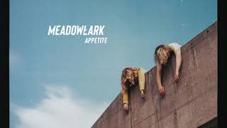 Meadowlark - Appetite
