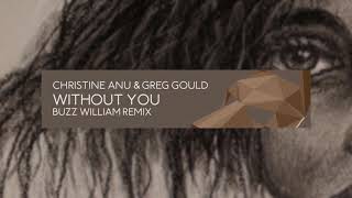 Christine Anu &amp; Greg Gould - Without You (Buzz William Remix)