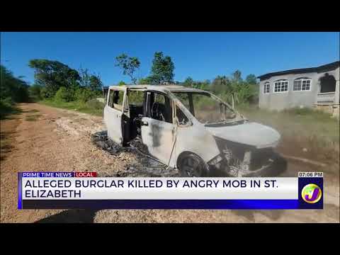 Alleged Burglar Killed by Angry Mob in St. Elizabeth | TVJ News