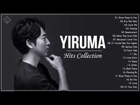Greatest Hits of Yiruma Collection 2021 - The Best Romantic Piano Love Songs of Yiruma