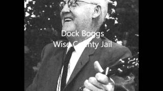 Dock Boggs wise county jail