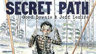 Gord Downie&#39;s Secret Path