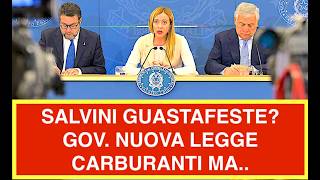 SALVINI GUASTAFESTE? GOVERNO NUOVA LEGGE SUI CARBURANTI MA..