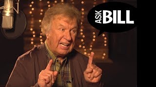 What Keeps You Going? | Ask Bill: Ep.04