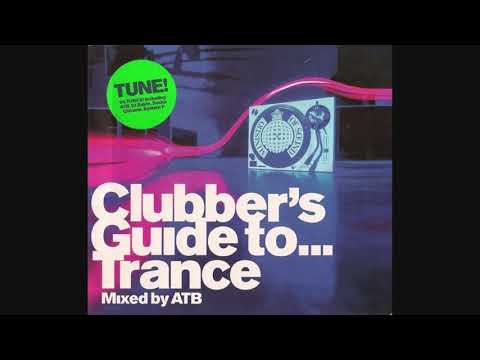 Clubber's Guide To...Trance: Mixed By ATB - CD1
