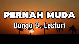 Download lagu Pernah Muda - Bunga C. Lestari  || LIRIK mp3
