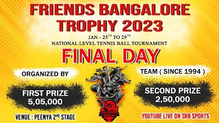 FINAL | FRIENDS BANGLORE CUP 2023 | FINAL DAY | PART - 2