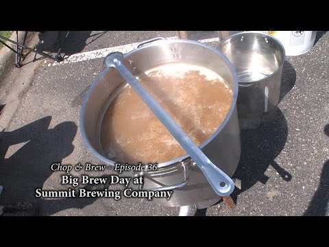 Chop & Brew - Episode 36: Big Brew Day at Summit Brewing Company