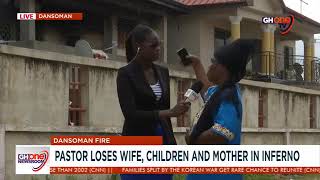 Pastor loses wife, children and mother in inferno: UPDATE #GHOneNews