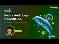 Secure Audit Logs In MySQL 8 4 Vinoth Kanna Mydbops Webinar 45