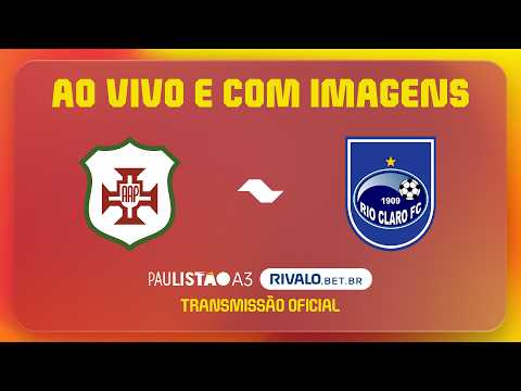 JOGO COMPLETO: PORTUGUESA SANTISTA X RIO CLARO | RODADA 6 | PAULISTÃO A3 RIVALO 2026