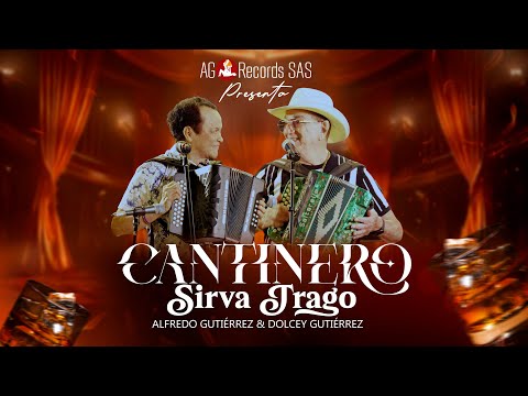Cantinero Sirva Trago - Alfredo Gutiérrez y Dolcey Gutiérrez - Video Oficial