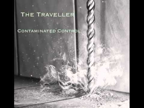 The Traveller - Contaminated Control (Original Mix)