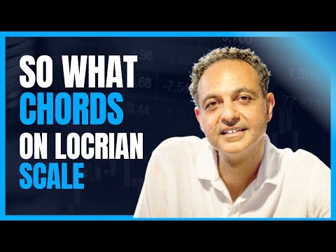 So What Chords Over the Locrian Mode