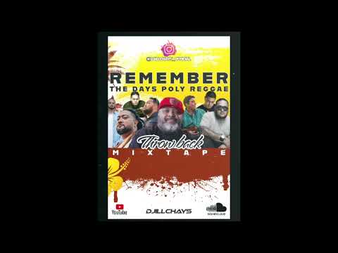 DJiLLCHAYS   REMEMBER THE DAYS POLY REGGAE MIXTAPE
