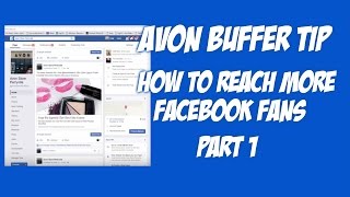 Avon Buffer Tip: How to Reach more Facebook Fans Part 1