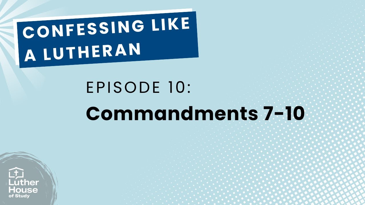 Ep. 10 - Commandments 7-10