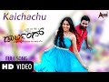 Kaichachu Video Song Darling Loose Maada Yogish Muktha Alemari Santhu Arjun Janya