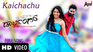Kaichachu | HD Video songs | Darling | Loose Maada Yogish | Muktha | Alemari Santhu | Arjun Janya