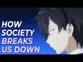 My Teen Romantic Comedy SNAFU How Society Breaks Us Down