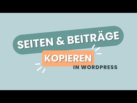 3 einfache Wege um Seiten & Beiträge in WordPress zu kopieren und Zeit zu sparen