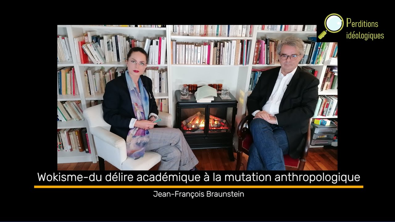 Wokisme : du délire académique à la mutation anthropologique - Jean François Braunstein