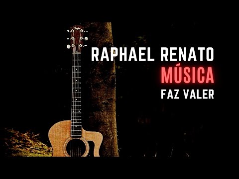 Faz Valer - Raphael Renato