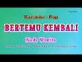 BERTEMU KEMBALI Karaoke NADA WANITA MELLY GOESLAW NIKE ARDILLA Pop No Vocal