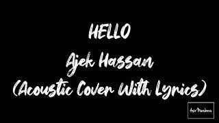 Download lagu HELLO - Acoustic Cover By Ajek Hassan (Lyrics) mp3 Download lagu HELLO - Acoustic Cover By Ajek Hassan (Lyrics) mp3