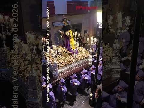 Santa María Magdalena. Viernes Santo de 2026. Lucena, Córdoba.
