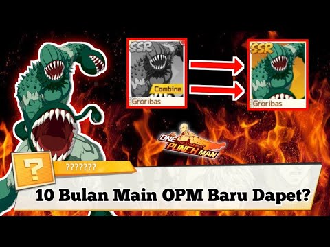 Akhirnya Setelah 10 Bulan Main OPM Bisa Combine Groribas | One Punch Man The Strongest