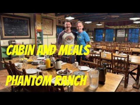 Cabin and meals at Phantom Ranch Grand Canyon National Park