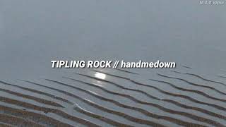 Tipling Rock - handmedown (Sub. Español)