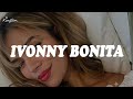 KAROL G - Ivonny Bonita (Letra) ella es un escándalo ella te quita el oxígeno