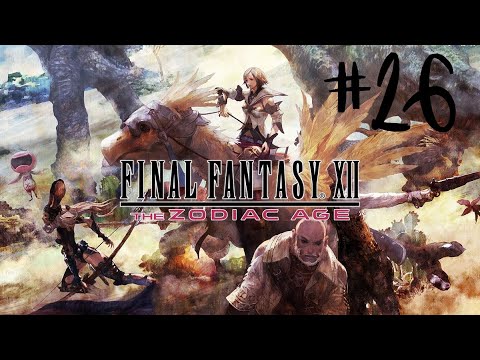 FFXII: The Zodiac Age Livestream #26 - Trial Stages 21-30