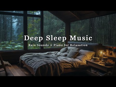 Fall Into Deep Sleep Instantly - Relaxing Music + Insomnia | Rain Sounds for Stress Relief, Anxiety