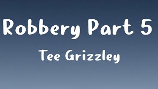 Tee Grizzley - Robbery Part 5 (Lyrics) #teegrizzley  #robbery #lyrics