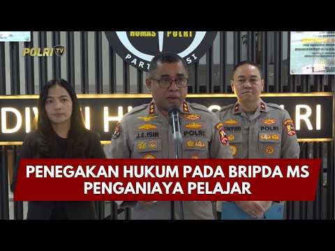PRESISI UPDATE: PENEGAKAN HUKUM PADA BRIPDA MS PENGANIAYA PELAJAR 25/02/26 (11.30)