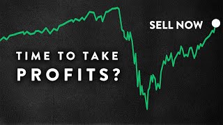 Time to Sell Stocks and Take Profits?