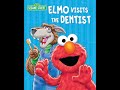 Elmo Visits The Dentist
