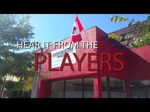 Hear It From The Players - Adventure Rooms Canada