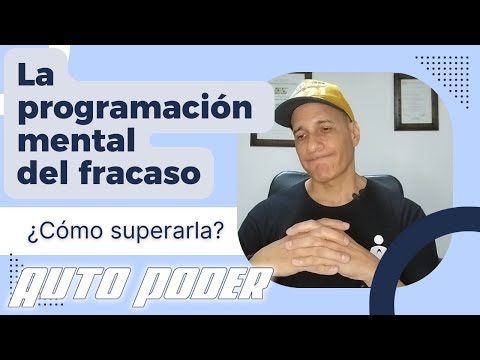 Cómo superar la programación mental del fracaso