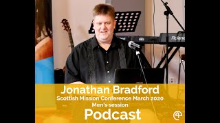 Download lagu Jonathan Bradford - Mens session Scottish Mission Conference 2020 mp3