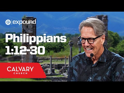 Philippians 1:12-30 - Skip Heitzig