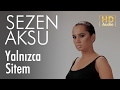 Download Sezen Aksu Yalnızca Sitem Official Audio Mp3 Song
