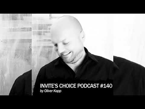 Invite's Choice Podcast 140 - Oliver Kapp