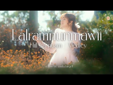 LALRAMNUNMAWII - HRIL KA NUAM MEDLEY (OFFICIAL)