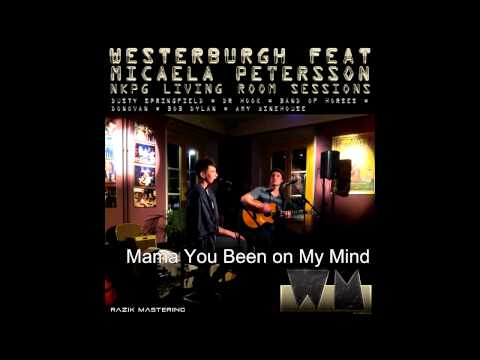 Westerburgh & Micaela (WM) - Mama you been on my mind