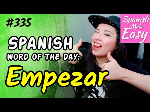 Learn Spanish: Empezar | Spanish Word of the Day #335 [Spanish Lessons]